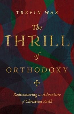 The Thrill of Orthodoxy