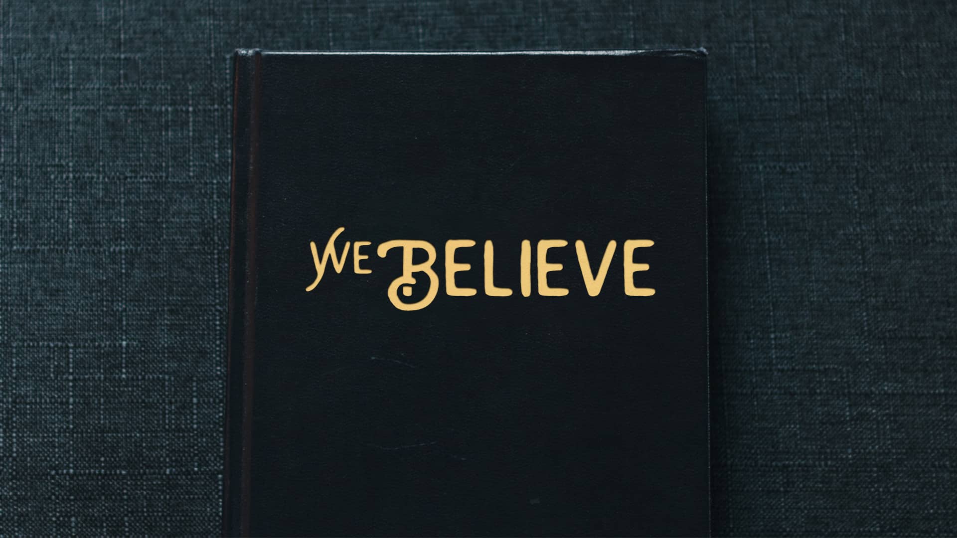 We Believe (Ephesians 1:15-23)