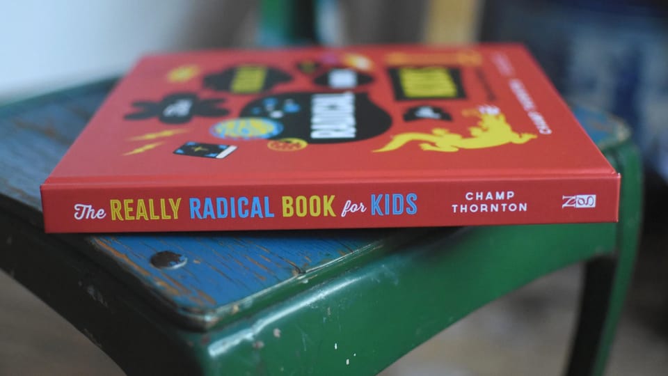 The Really Radical Book for Kids