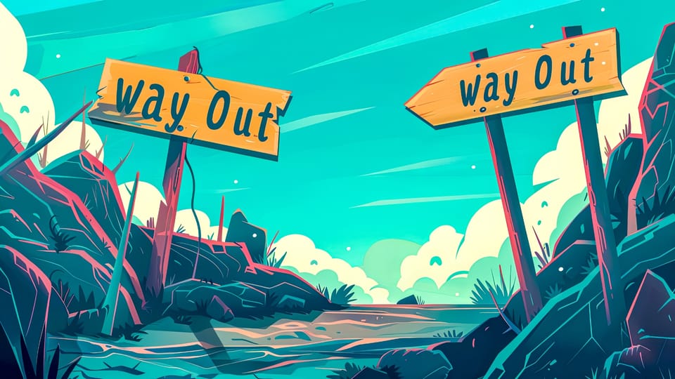way out