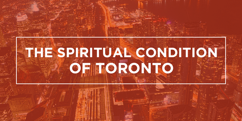 The Spiritual Condition of Toronto