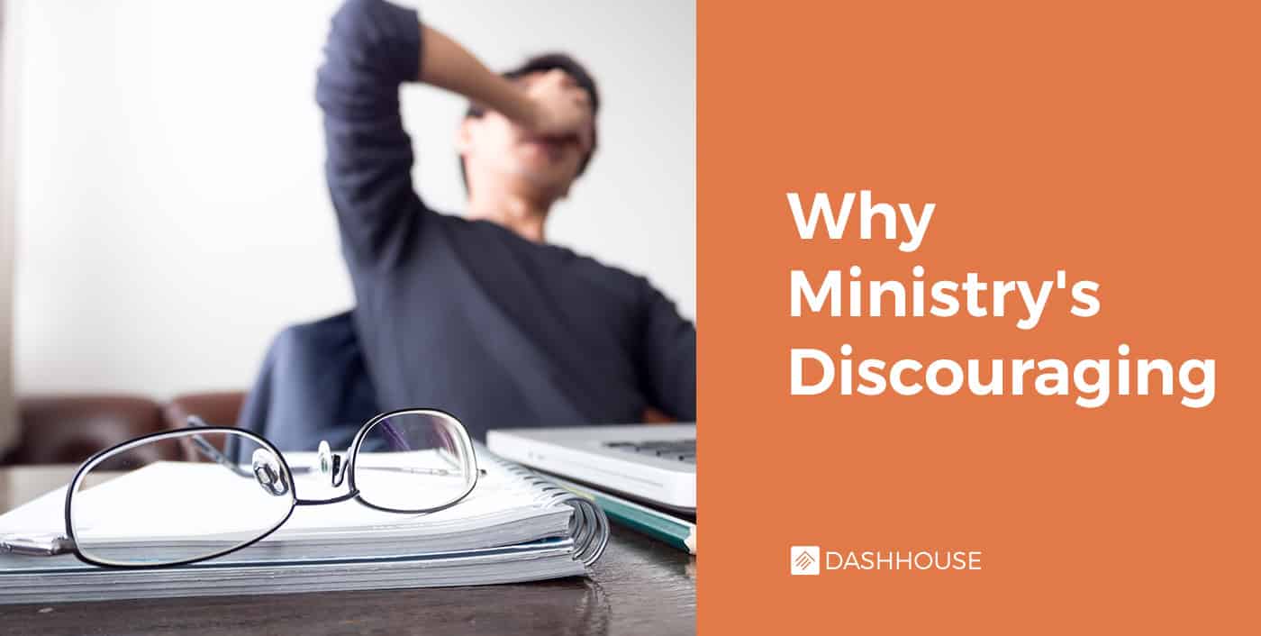 Why Ministry’s Discouraging