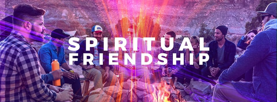 Spiritual Friendship