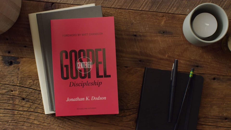 Gospel-Centered Discipleship