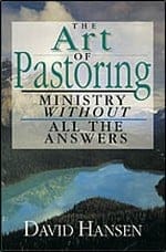 The Art of Pastoring: Ministry Without All the Answers