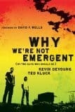 Why We’re Not Emergent: By Two Guys Who Should Be