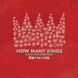 Review: How Many Kings by Downhere