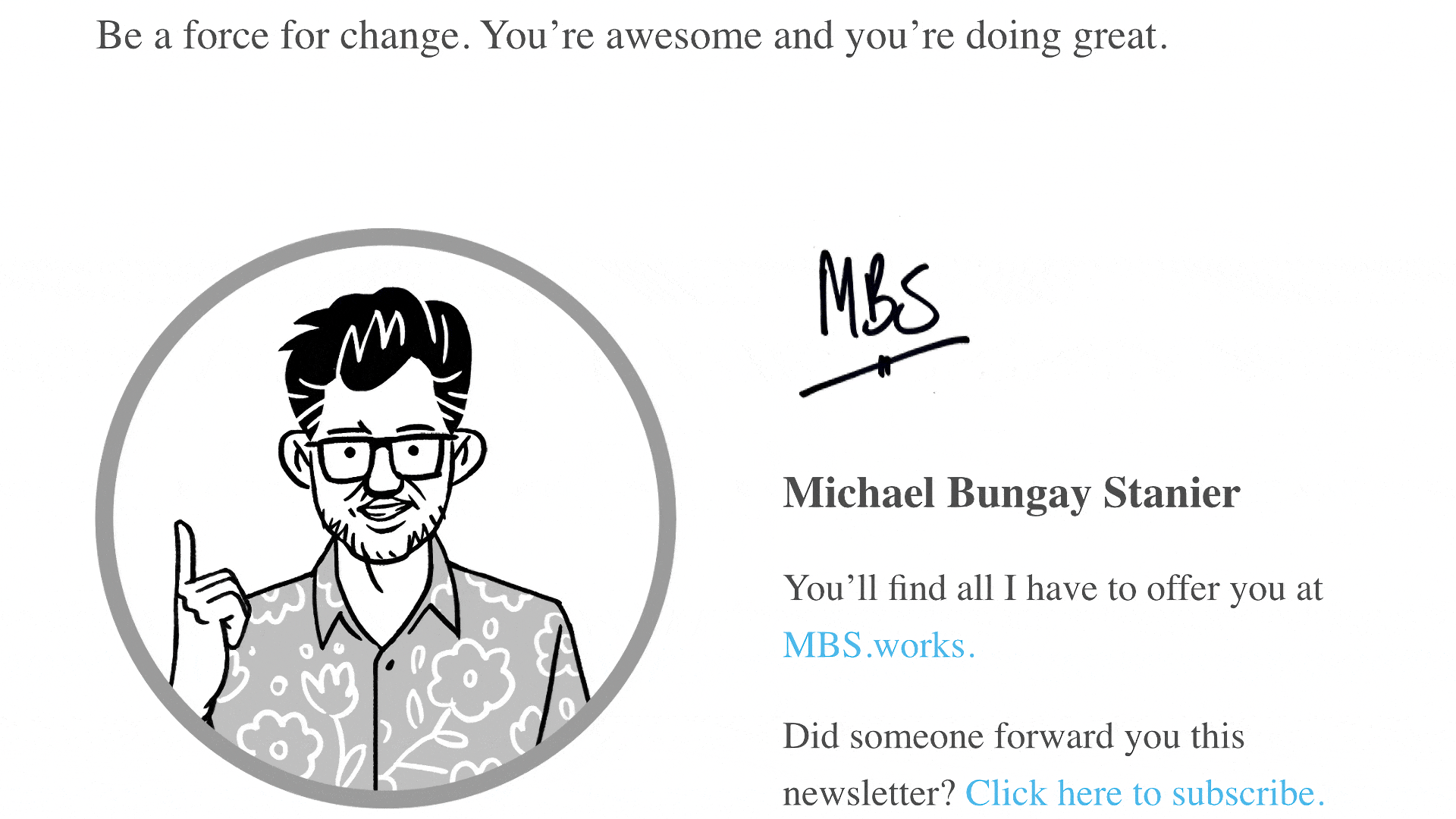 "You're awesome and you're doing great."